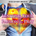 Igniting Your Passion to Pray | The Way of the Azusa Street Revival